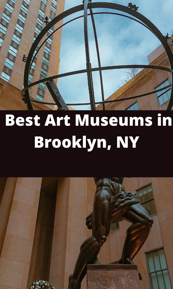 Top 10 Best Art Museums In Brooklyn, NY – ATX Fine Arts