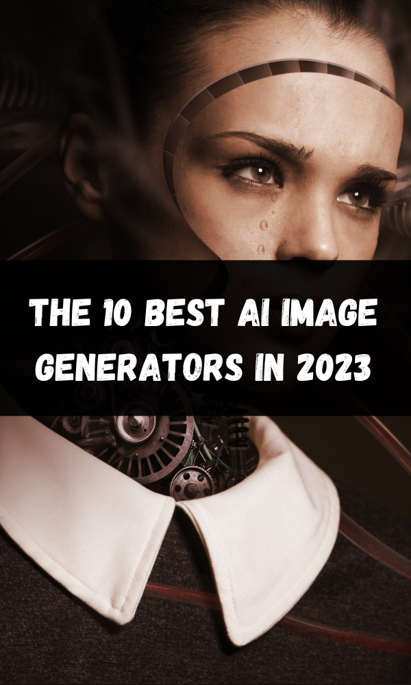 The 10 Best AI Image Generators In 2023 – ATX Fine Arts