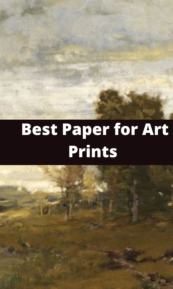 the-top-16-best-papers-for-art-prints-for-2023-atx-fine-arts