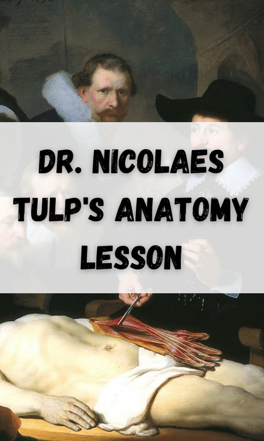 The Anatomy Lesson of Dr. Nicolaes Tulp