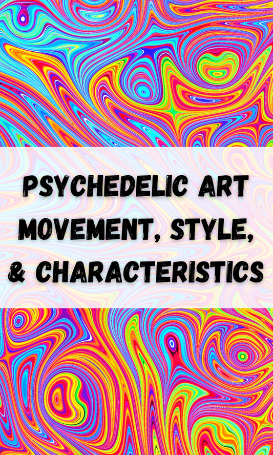 Psychedelic Art Movement, Style, & Characteristics