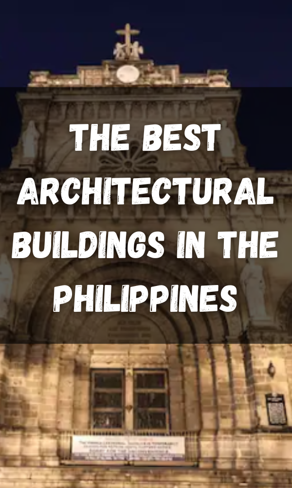 The Best Architectural Buildings In The Philippines – ATX Fine Arts