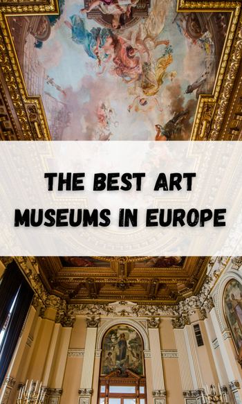 The Best Art Museums in Europe – ATX Fine Arts