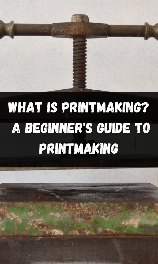 What Is Printmaking? A Beginner's Guide To Printmaking – ATX Fine Arts