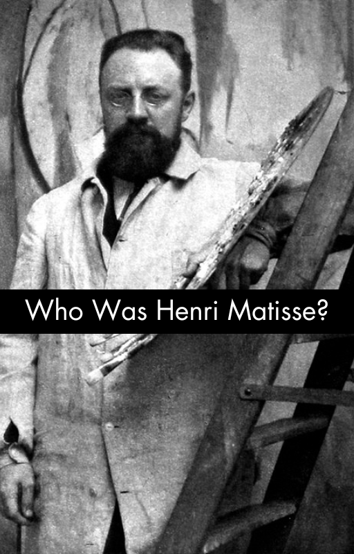 Who Was Henri Matisse?